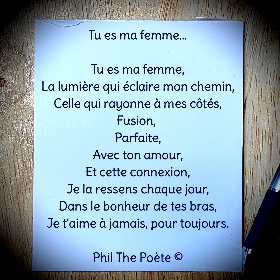 Tu es ma femme...

Tu es ma femme,
La lumière qui éclaire mon chemin,
Celle qui rayonne à mes côtés,
Fusion, 
Parfaite,
Avec ton amour,
Et cette connexion,
Je la ressens chaque jour,
Dans le bonheur de tes bras,
Je t'aime à jamais, pour toujours.

Phil The Poète ©

#philthepoete