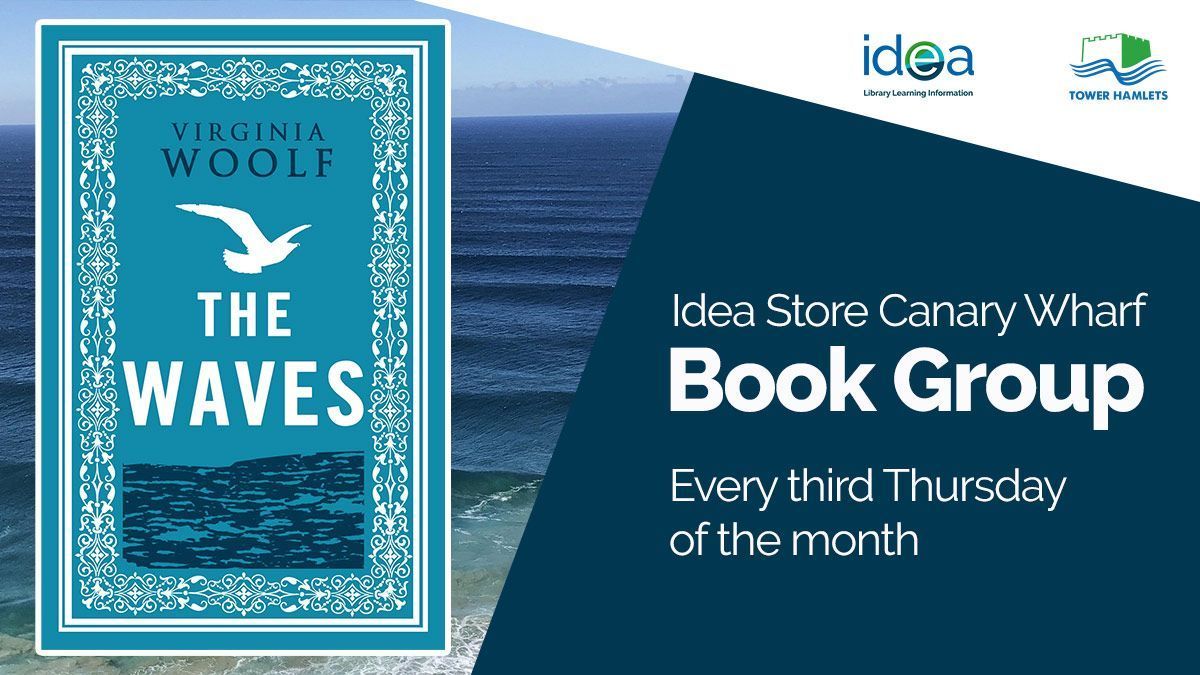 Talk about what you’re reading and make friends with other readers in our book groups. On 18 April, 6.30pm at Idea Store Canary Wharf, we're talking about ‘The Waves’ by Virginia Woolf. Details on how to take part here buff.ly/3J40wJb