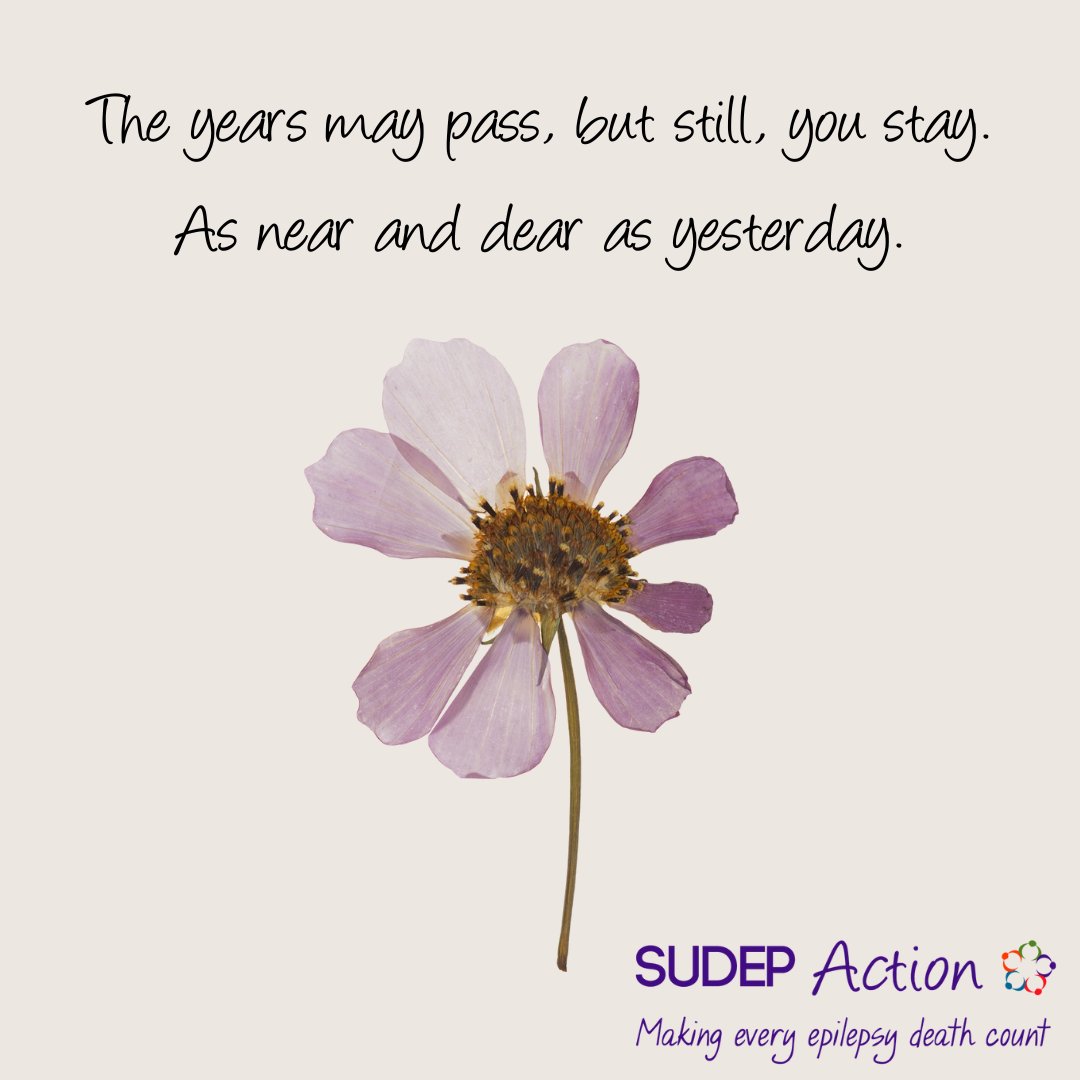 'The years may pass, but still, you stay. As near and dear as yesterday.' Our support team are here for you on 01235 772852 and at support@sudep.org #epilepsy #SUDEP #grief