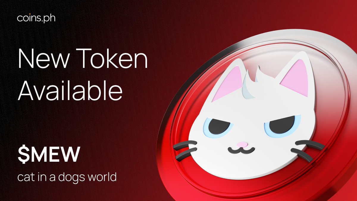🐈 New Token Alert: $MEW (cat in a dogs world) is now available for trading  on https://t.co/ehQWvZk9FW! Trade MEW/PHP on Coins today! 🚀  https://t.co/b4qJ3udOAI #MEW #CoinsPH @MewsWorld