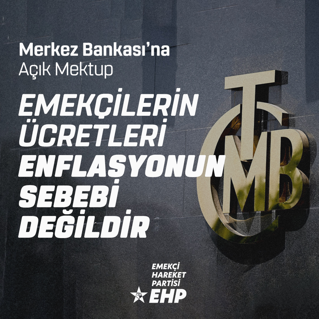 Merkez Bankası'na açık mektup:
Emekçilerin ücretleri enflasyonun sebebi değildir.

2023 yılındaki enflasyon hedeflerini tutturamadığını açıkça itiraf ederek hükümete ve kamuoyuna açık mektup yazan Merkez Bankası, enflasyondaki artışı ücretlerin artmasına bağladı. Çözüm olarak