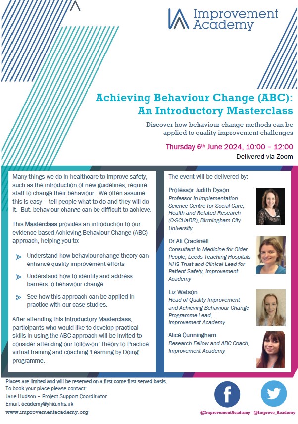 We would like to invite you to attend our Achieving Behavior Change (ABC): An Introductory Masterclass. Delivered virtually via Zoom. Thursday 6th June 2024, 10.00-12.00. To book your place please email: academy@yhia.nhs.uk @LizWatsonQI @CunninghamA_