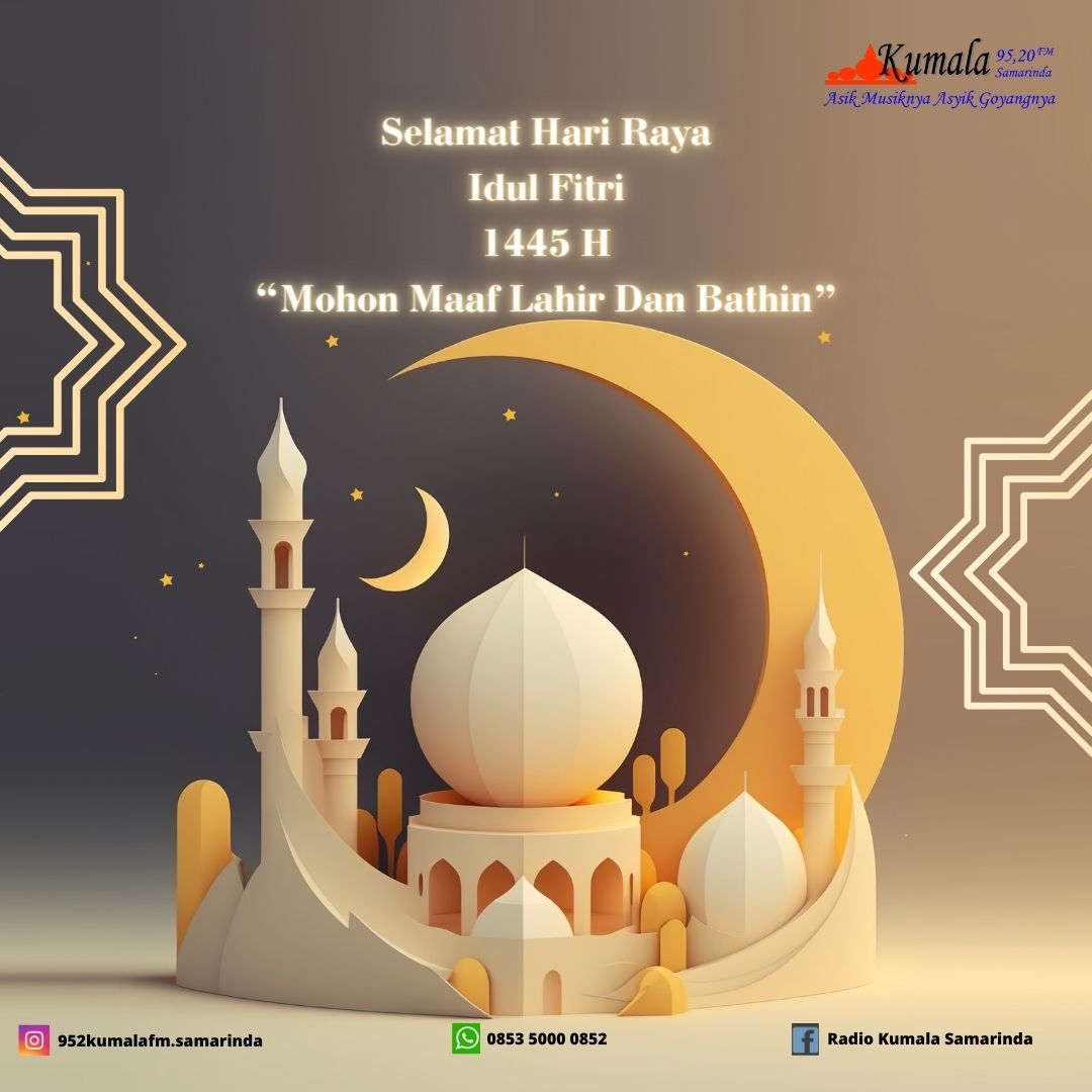 Selamat Hari Raya Idul Fitri 2024/1445 H. Semoga Allah mengisi hari-hari kita dengan kebahagiaan, hati kita dengan keimanan, jiwa kita dengan ketenangan