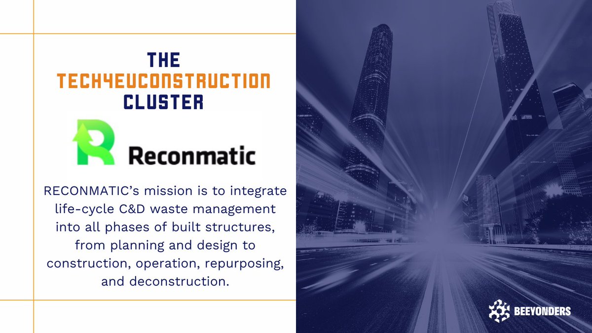 🧱 Get to know the #Tech4EUconstruction cluster, #beeyondersEU's fellow projects! @reconmatic aims for a #ZeroWaste construction industry in #EU by integrating innovative C&D waste management solutions. Using automated tools and digital processes promotes energy efficiency.👇