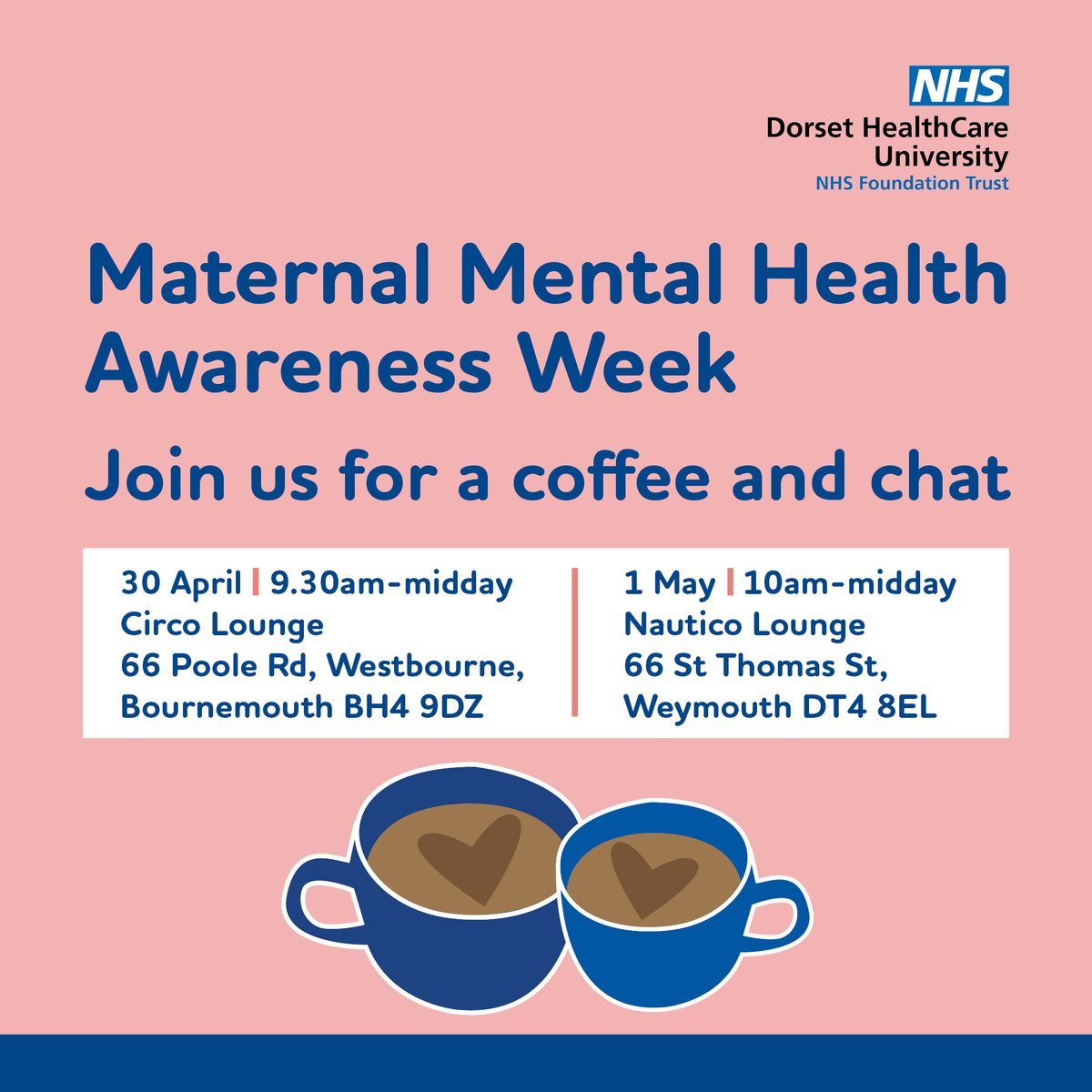 Two coffee mornings are being hosted for #MaternalMentalHealthAwarenessWeek (29 April-5 May). 30 April, 9.30am-12pm at Circo Lounge (66 Poole Road, Westbourne) and 1 May, 10am-12pm at Nautico Lounge (66 St Thomas Street, Weymouth). @Steps2Wellbeing @UHD_NHS @DCHFT @MMHAlliance