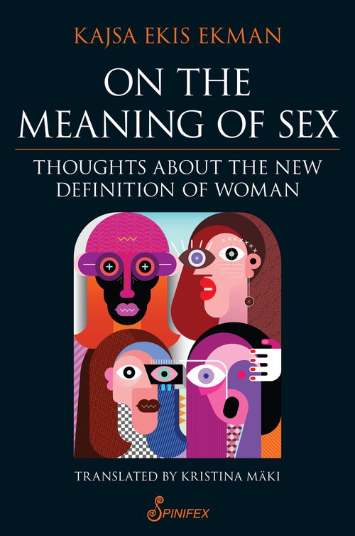 The new definition of sex has been hailed as progressive. But is it really? What ideology is expressed by it? What consequences will it have? And for whom? spinifexpress.com.au/shop/p/9781925…