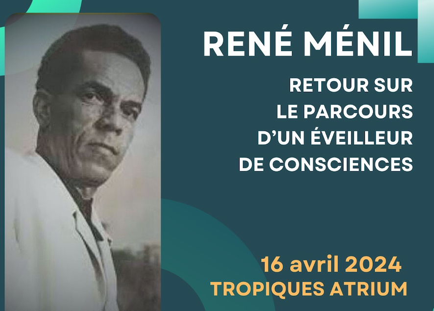 L’œuvre et les combats du penseur, poète et éveilleur de consciences martiniquais #RenéMénil au menu d’un #colloque –hommage à Tropiques Atrium à Fort-de-France, en #Martinique

➡️tinyurl.com/3dkx7vc4

➡️ Un colloque –hommage à l’occasion du vingtième anniversaire de sa