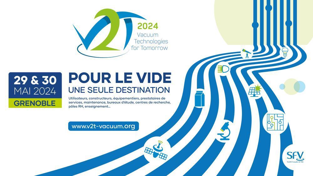 La Société Française du Vide vous donne rendez-vous à Grenoble (WTC Centre de Congrès) les 29 et 30 mai 2024 à l’occasion de V2T 2024 – Vacuum Technologies for Tomorrow. buff.ly/4aIN4Xa