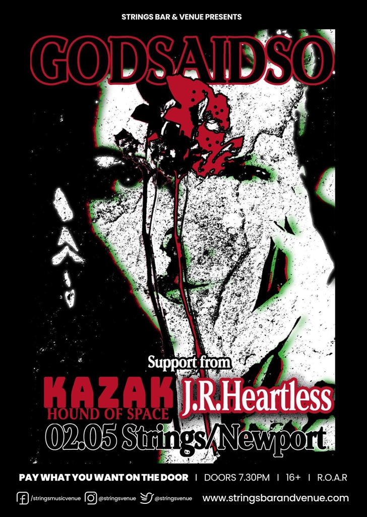 Join us on Thursday 2nd May as we welcome GODSAIDSO + Support to Strings!

Once again, this show is 'Pay What You Want' on the door.

So no excuses! 😉 Come and enjoy some midweek local music.

See you there!