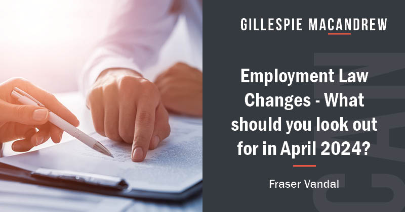 Employment Law Specialist, Fraser Vandal highlights some of the changes this year that are intended to improve the landscape for working families. Read the full article via the link, originally featured in The Scotsman. ow.ly/8J0950Rafb5