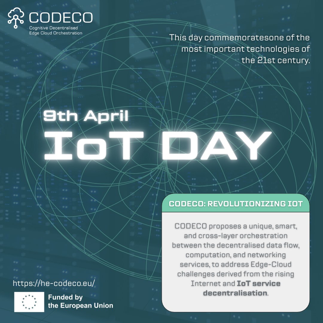 🎉 Happy IoT Day! 🌐

Discover how #CODECO advances #IoT with a global view of data across the IoT-edge-cloud continuum. Learn more: he-codeco.eu/codeco-in-a-nu…

#IoTDay #CODECO #Innovation #EUprojects #edgecloud #AI #applications