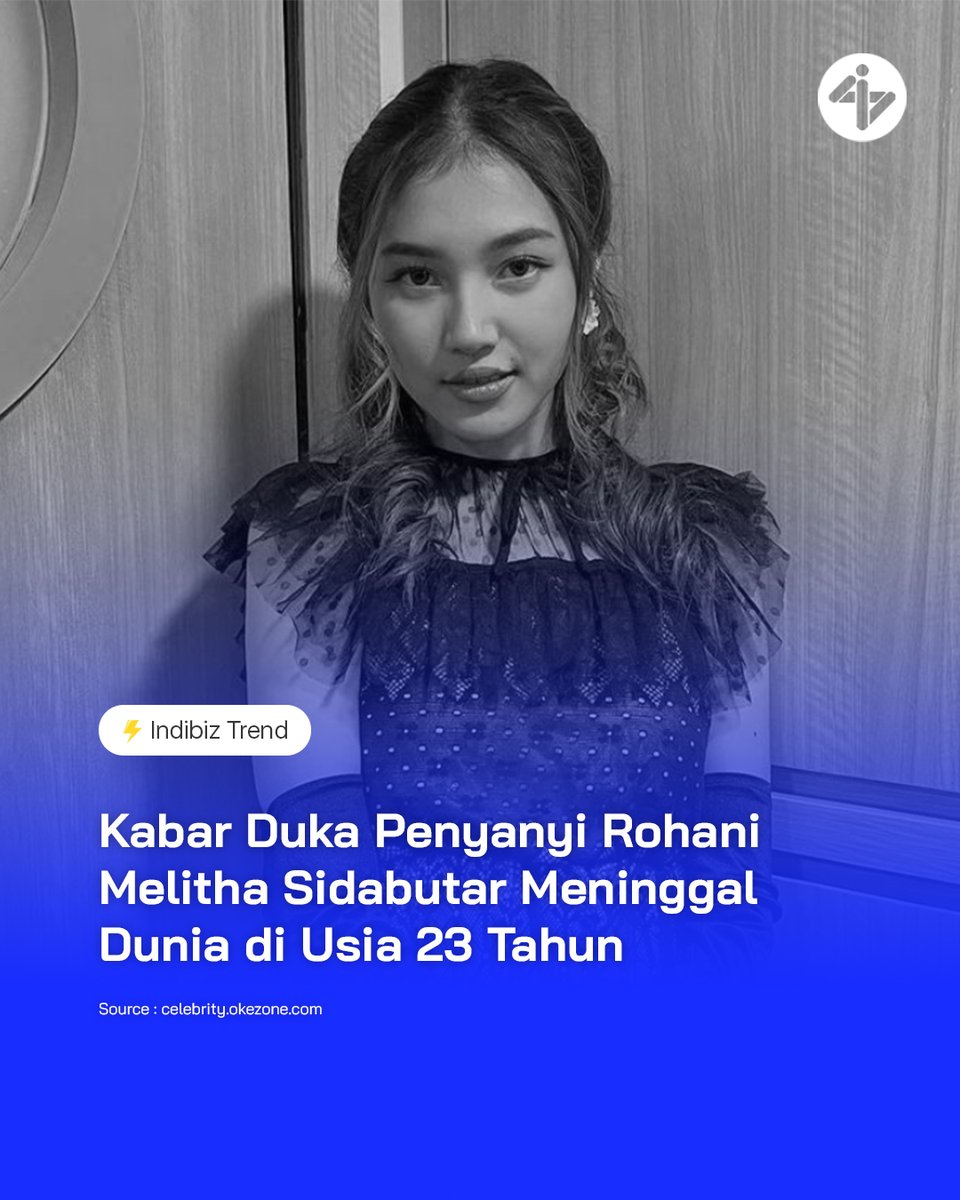 indibizsumsel's tweet photo. kontestan Indonesian Idol sekaligus penyanyi rohani, mengembuskan napas terakhirnya pada hari ini, Senin, dalam usia 23 tahun
Rest in love Melitha π₯Ίπ€ποΈ
#Melitha #Indibiz #Indibizsumsel https://t.co/v81x0iKXs5