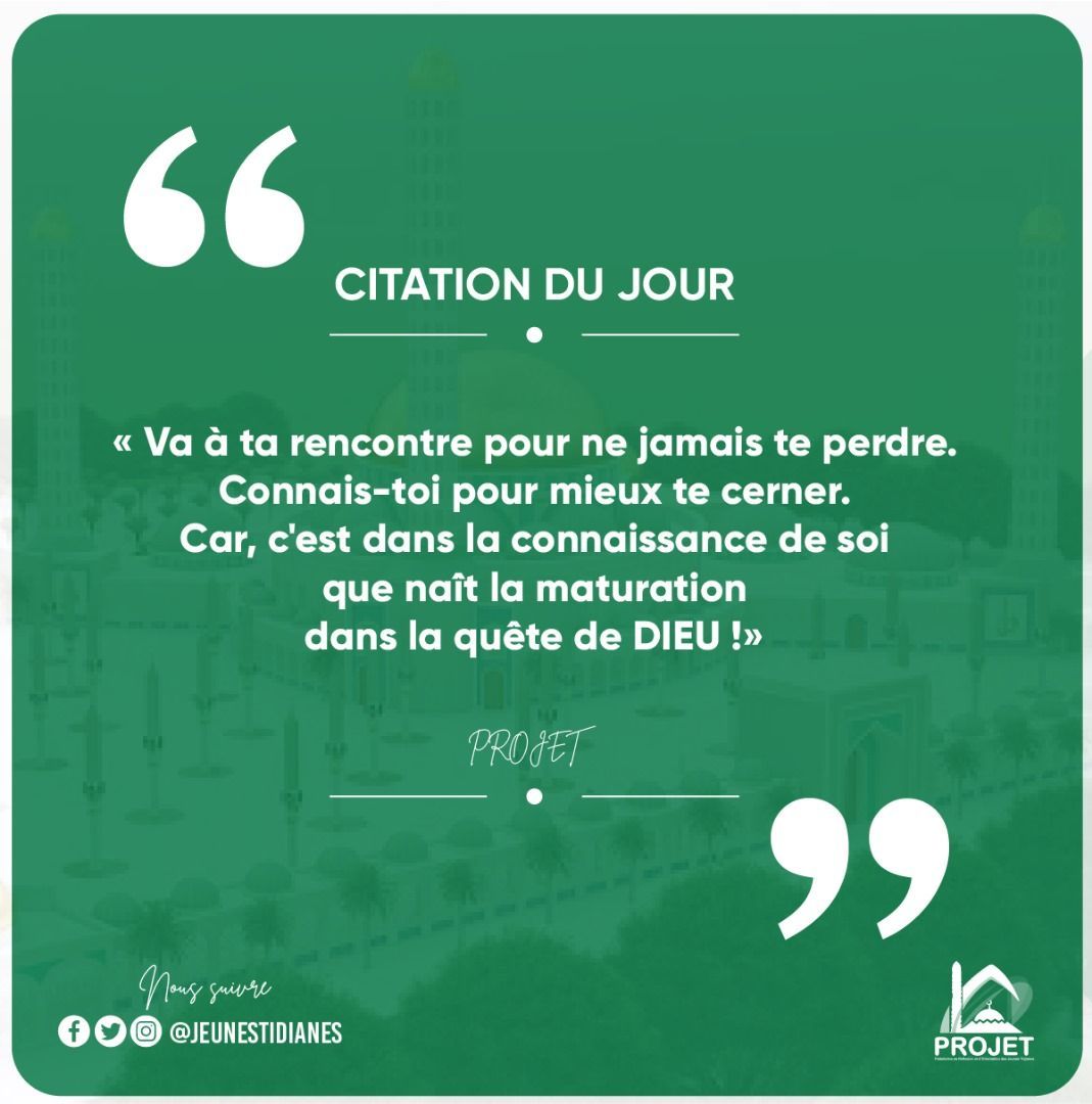 jeunestidianes's tweet photo. La connaissance de soi, le meilleur levier vers la connaissance de notre seigneur.
#PROJET #Textedemotivation #Tidianya #Muslim #Jeunestidianes #Islam https://t.co/mdHpqzadUA