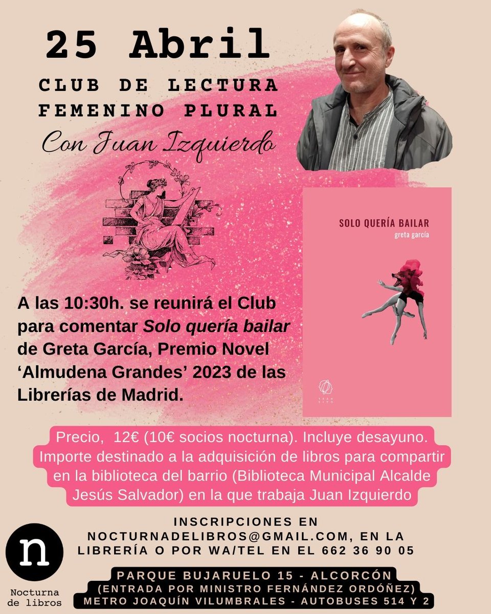 El 25 de abril será la siguiente reunión del club de lectura #FemeninoPlural que conduce Juan Izquierdo, esta vez en torno a 'Solo quería bailar' de #GretaGarcía (@transito_libros )

#Alcorcón #NocturnaDeLibros #Librería #clubdelectura