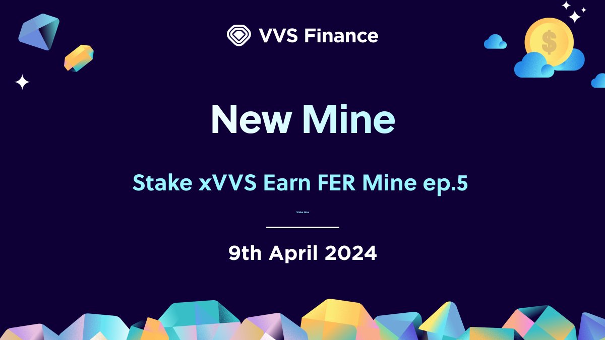 Hey Miners! 💎 Stake xVVS Earn FER Mine ep.5 is LIVE 🚀 Emission starts on 9th Apr 2024, countdown⏱️👇 explorer.cronos.org/block/countdow… Don't forget to unstake from the old mine before you move to the new one! Check it out!👉 vvs.finance/mines