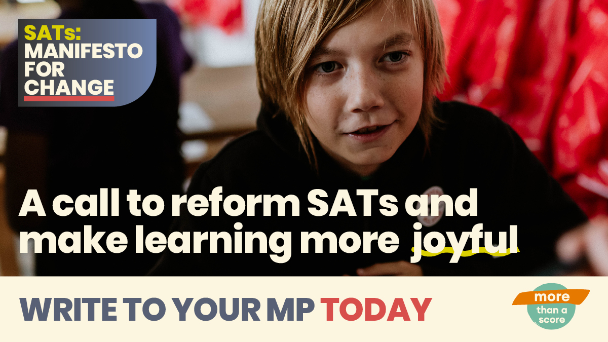 It is time to… • Reform #SATs • Put the joy back into year 6 • Put wellbeing and children’s achievements first The SATs: Manifesto for Change is the answer Support the campaign by writing to your MP ➡️ tinyurl.com/manifestomp