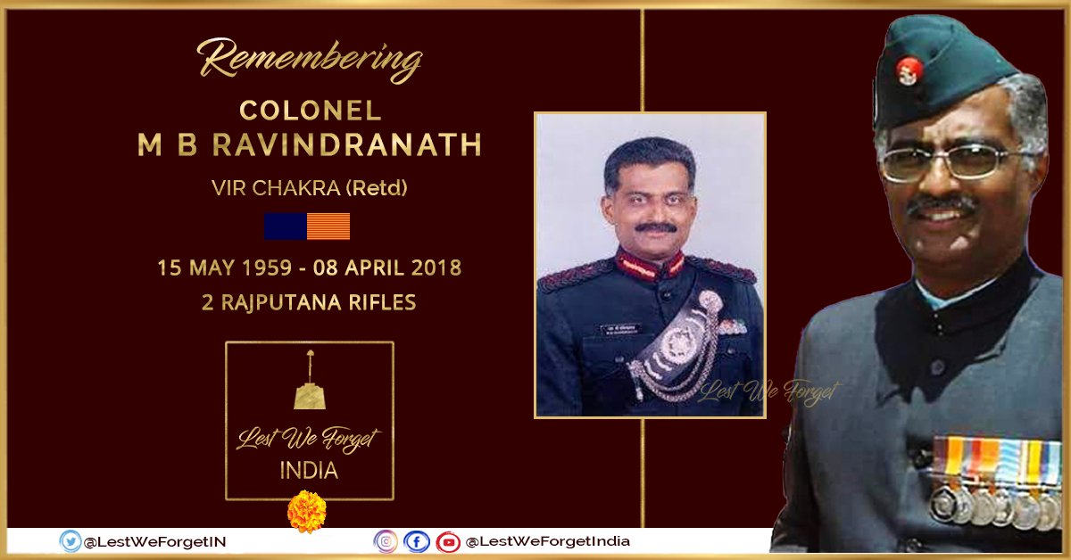 Remembering a valiant Tiger who led from the front during #Kargil1999 On his Sixth Death Anniversary, #LestWeForgetIndia🇮🇳 Col M B Ravindranath, #VirChakra (Retd), passed away #OnThisDay 08 April in 2018 Remember the gallant #IndianBrave, always🏵️