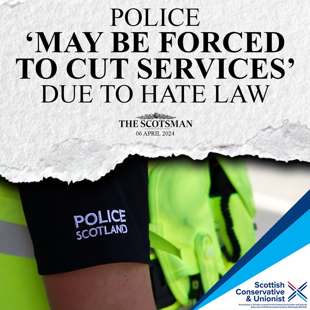 🗞️The SNP’s flawed Hate Crime Act could force Police Scotland into the impossible position of potentially being forced to cut services. With our police already at breaking point due to savage SNP cuts, this new law risks community safety.