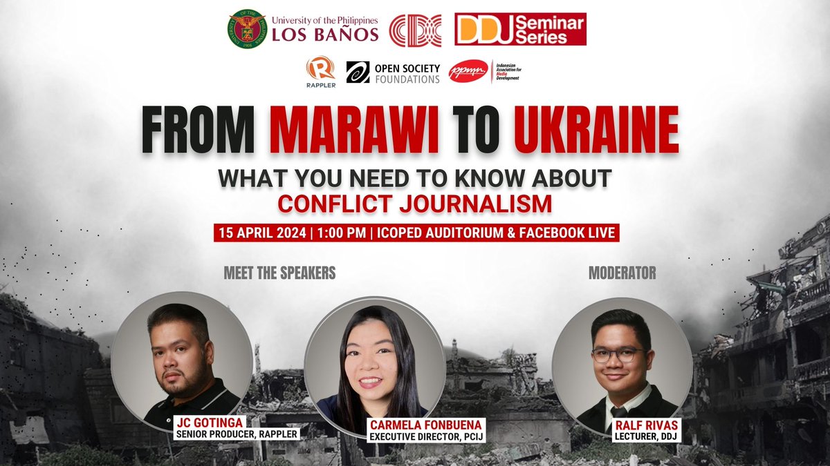 You are invited to the 2024 DDJ Seminar Series titled 'From Marawi to Ukraine: What you need to know about Confict Journalism' on 15 April 2024 (Monday), 1:00 PM, at the ICOPED Auditorium and via Facebook Live. Register here: bit.ly/DDJSSConflictJ…