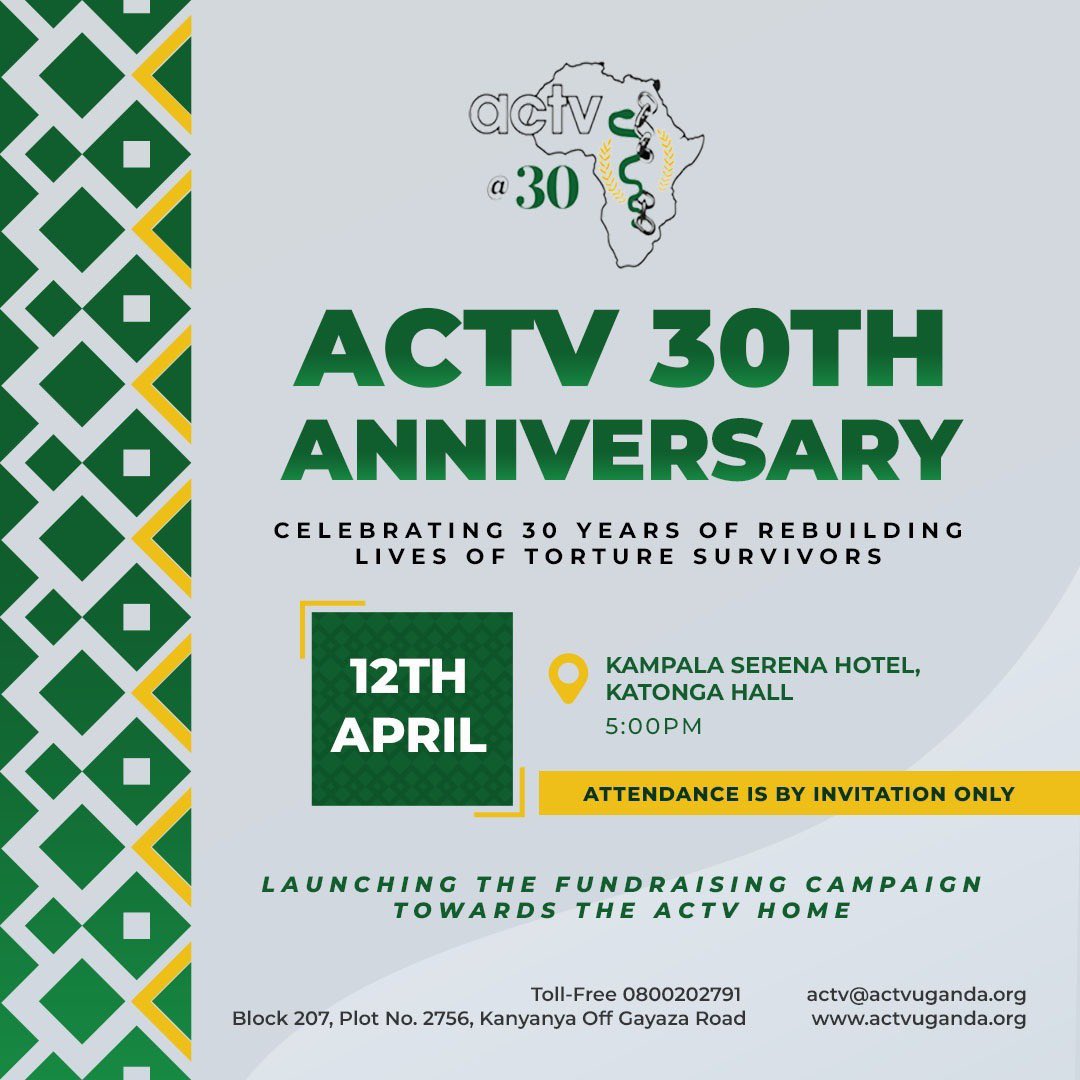 . @actvuganda The African Center for Treatment and Rehabilitation of Torture Victims will be celebrate a significant milestone, honoring 30 years of steadfast dedication to empowering torture survivors at @kampalaserena 12th April #ACTVAt30