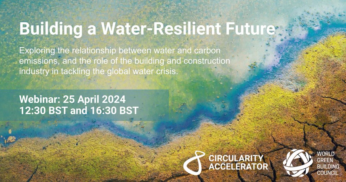 The fresh water crisis is one of the greatest humanitarian crises, but is overlooked across the built environment. Our webinar on 25 April will explore how we can change course to align climate action for buildings with water. bit.ly/3vP9s22 #CircularityAccelerator