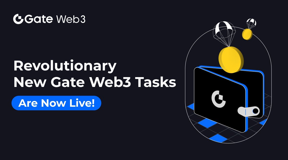 Revolutionary New #GateWeb3 Tasks Are Now Live! 🌍 New perspective on airdrop tasks 🔢 Clearer participation steps 🤩 The new airdrop launch is around the corner Visit and complete one-stop interaction to increase airdrop revenue ➡️Join Now: gate.io/web3/tasks