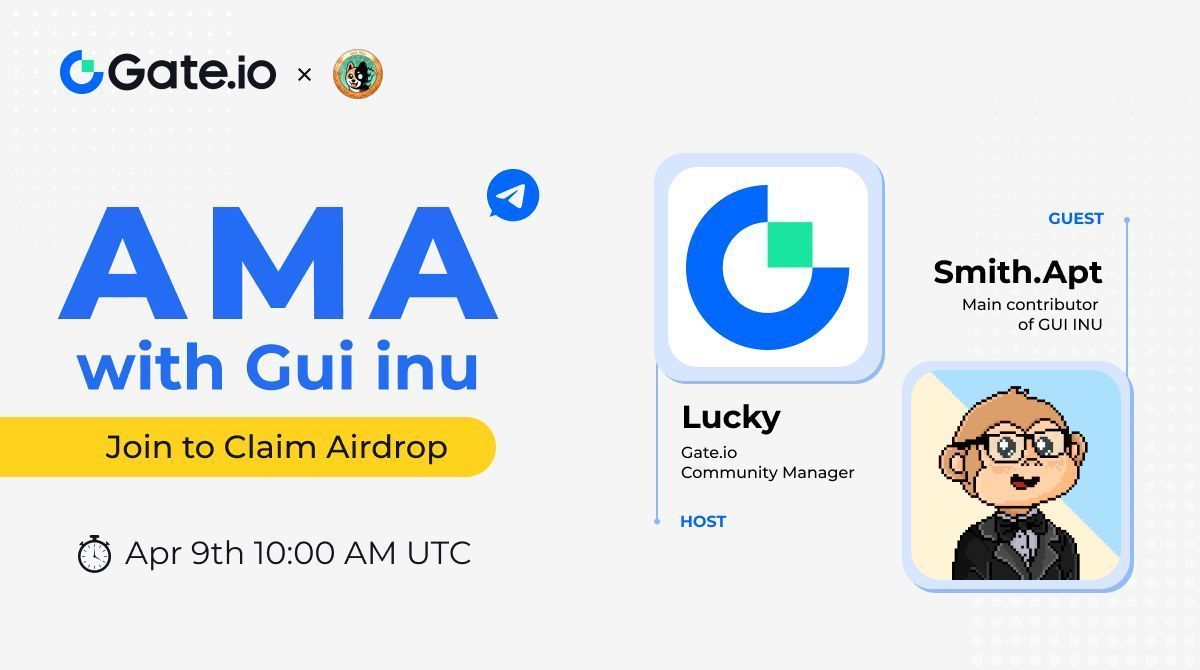 🔥It's #AMA Time

Gate.io will have an AMA with Smith.Apt,main contributor of <a href="/guiinuonaptos/">GUI INU☠️</a> where they talk about $GUI.

✨Venue: t.me/gateio_en

📅Date: Apr 9th 10:00 AM UTC

💰Join and Share 2,432,991 GUI #Airdrop

👉Gleam: gleam.io/competitions/N…