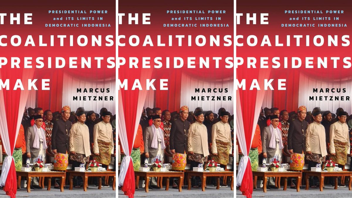 'How have Indonesia’s presidents post-2004 managed to survive the perils of presidentialism, and what is the price for it?' Marcus Mietzner's The Coalitions Presidents Make: Presidential Power and its Limits in Democratic Indonesia. Review @YennieYong ➡ wp.me/p2MwSQ-hf2