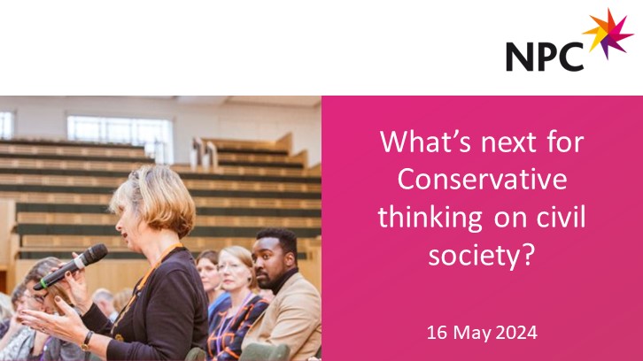 As we head into the next general election, this event on 16 May, will help charities and funders to better understand current Conservative views on civil society, and what it means for them. Speakers: @samuelkasumu former Special Adviser and @jogideon MP. thinknpc.org/events-and-tra…