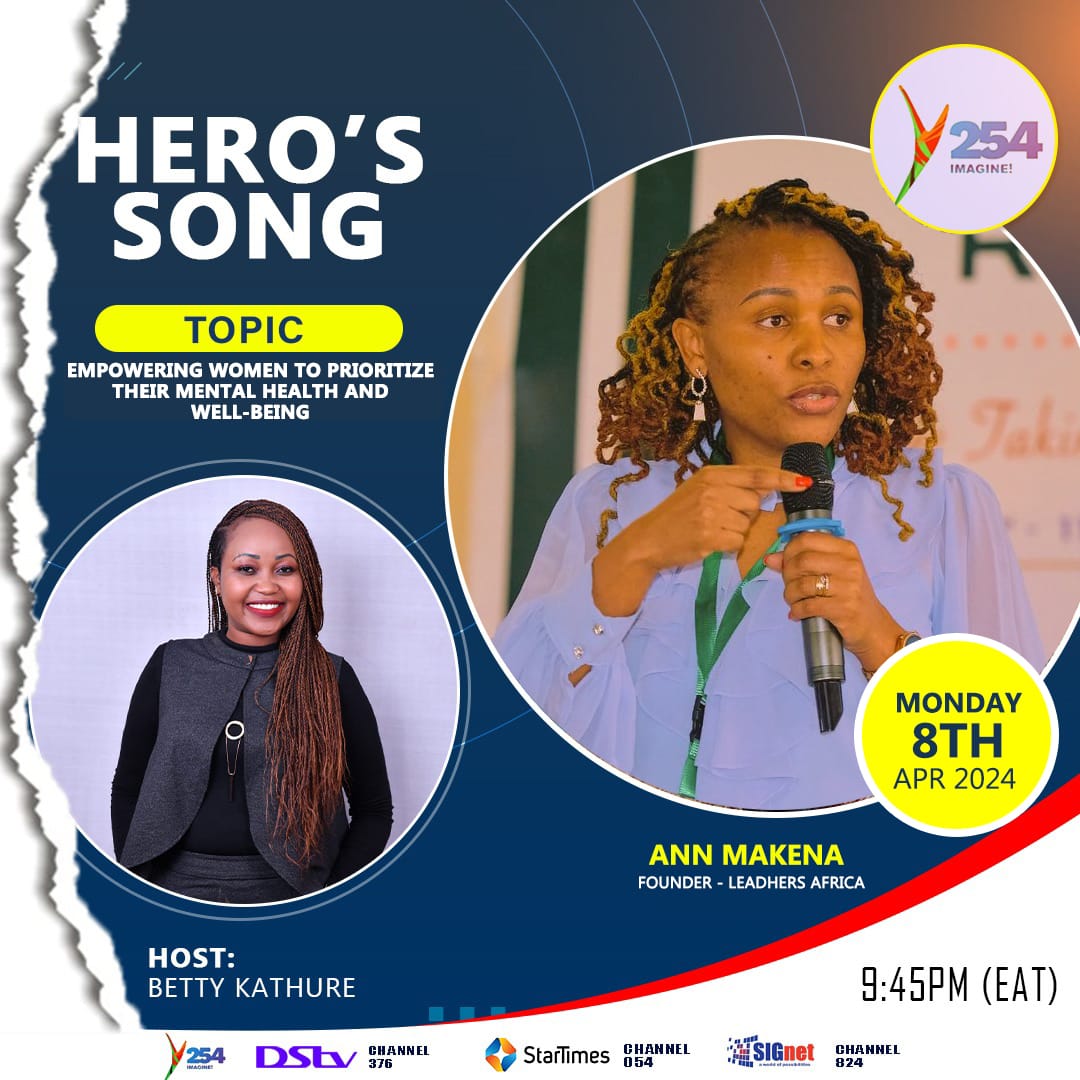 Don't Miss Out! Tune in just a few hours from now to catch the empowering TV program of the season: 'A Hero's Song' Priority Alert: Empowering Women to Prioritize Mental & Well-being! #leadhersAfrica #KBC #Y254tv