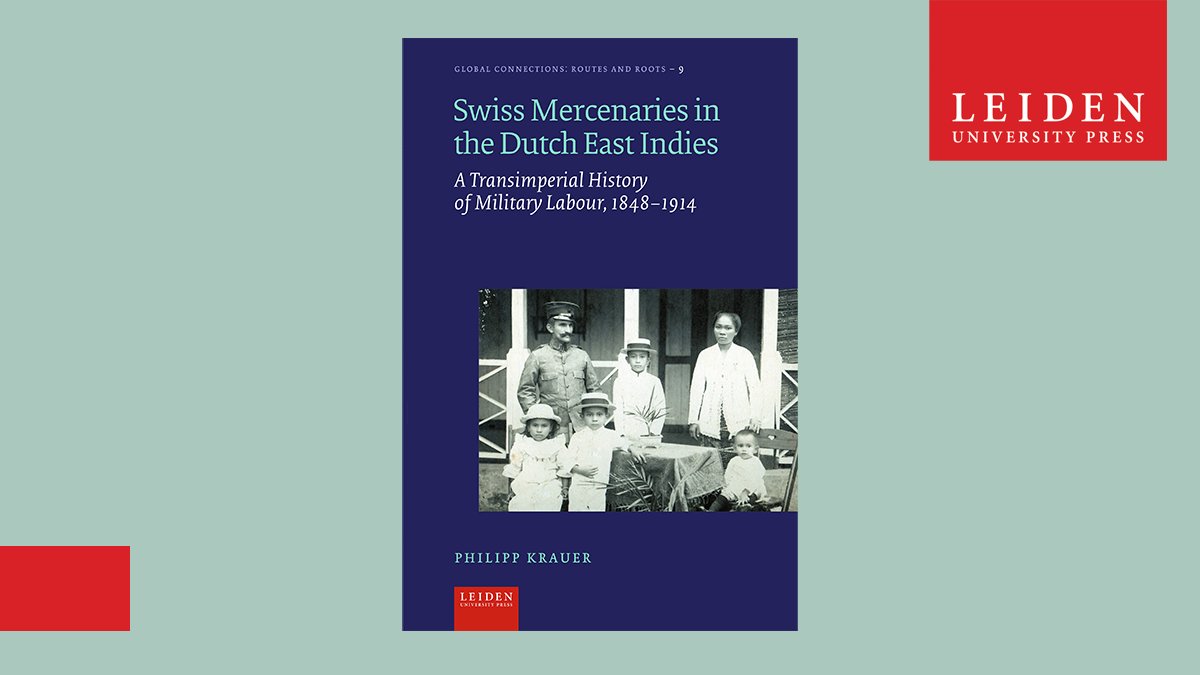 #newbook! 'Swiss Mercenaries in the Dutch East Indies. A Transimperial History of Military Labour, 1848-1914' by @KrauerPhilipp elucidates the complexities of nineteenth-century military labour markets and examines the background of mercenaries. (info: bit.ly/3TjVn4t)