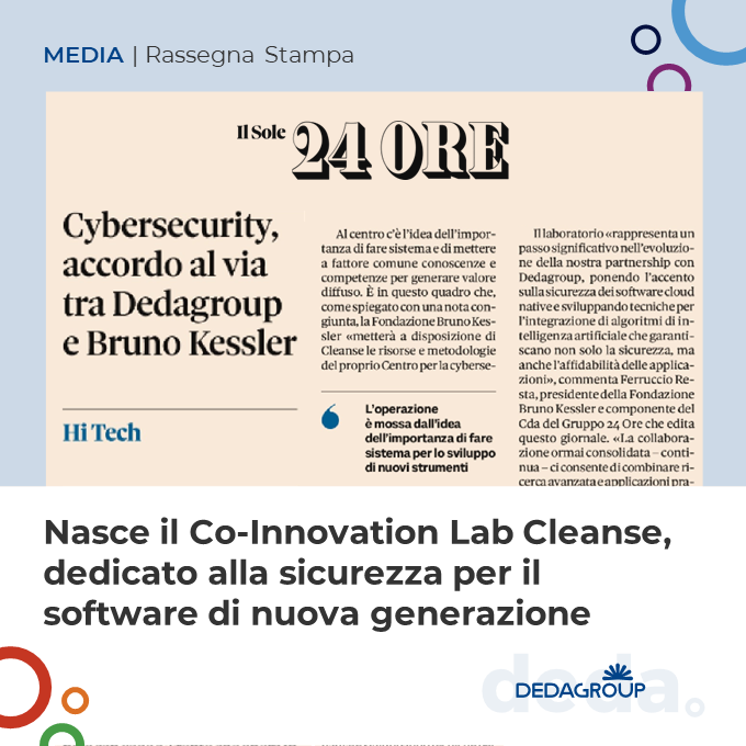 DEDAGROUP_ICT's tweet photo. Anche @sole24ore racconta la nascita di Co-Innovation Lab Cleanse (CLoud Native ApplicatioN Security), il nuovo laboratorio congiunto che abbiamo avviato con @FBK_research. Nell’articolo, genesi e obiettivi dell’iniziativa. Scopri > https://t.co/jfVm2Q9h2a https://t.co/8w7FUTOSKM