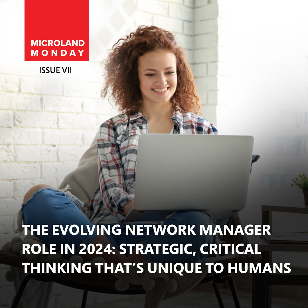 Changes in business and technology are reshaping the world of network management. And connectivity builds efficiency besides customer satisfaction. This edition of Microland Monday explores how enterprises are helping network managers grow, and more. t.ly/ndbsK