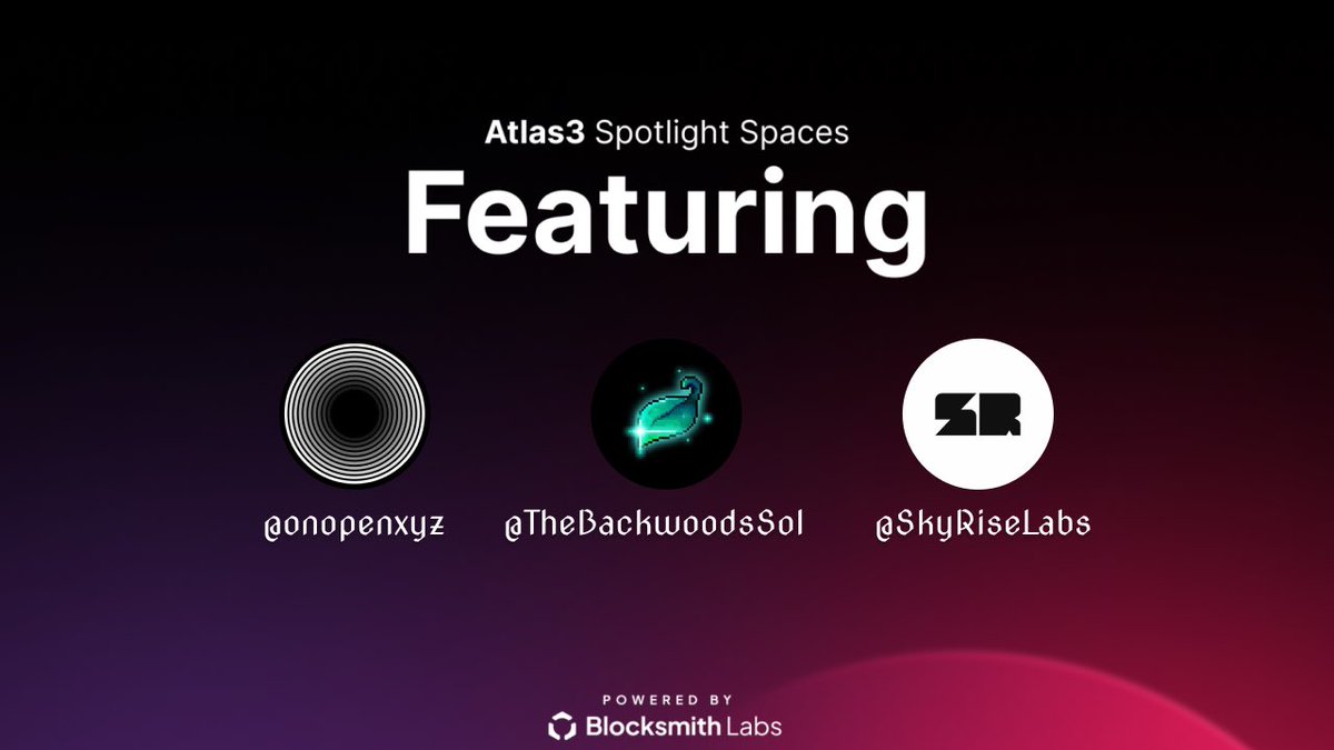 ☄️ Atlas3 Spotlight Spaces 🥷 Hosted by: @LeviGMI, @NowFullyHyped & @umbasxbt 👀 Featuring: @onopenxyz, @TheBackwoodsSol & @SkyRiseLabs Set your reminders: twitter.com/i/spaces/1mnGe…