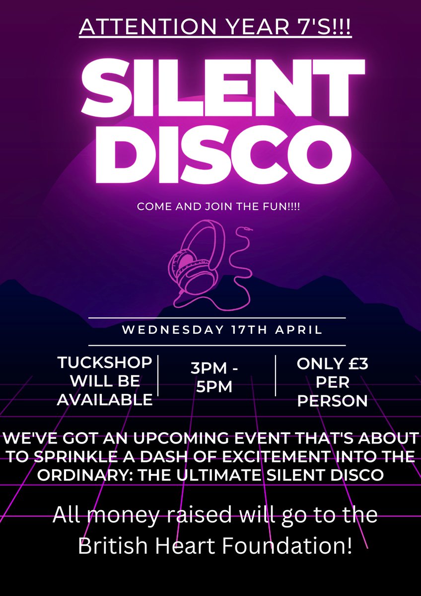 To all Year 7 Parents/Carers Please do not forget that the Year 7 Silent Disco is taking place next week on Wednesday 17th April. Tickets are available to purchase on WEDUC - Reach more Parents. Proceeds will be donated to the British Heart Foundation. Thank you for your support.