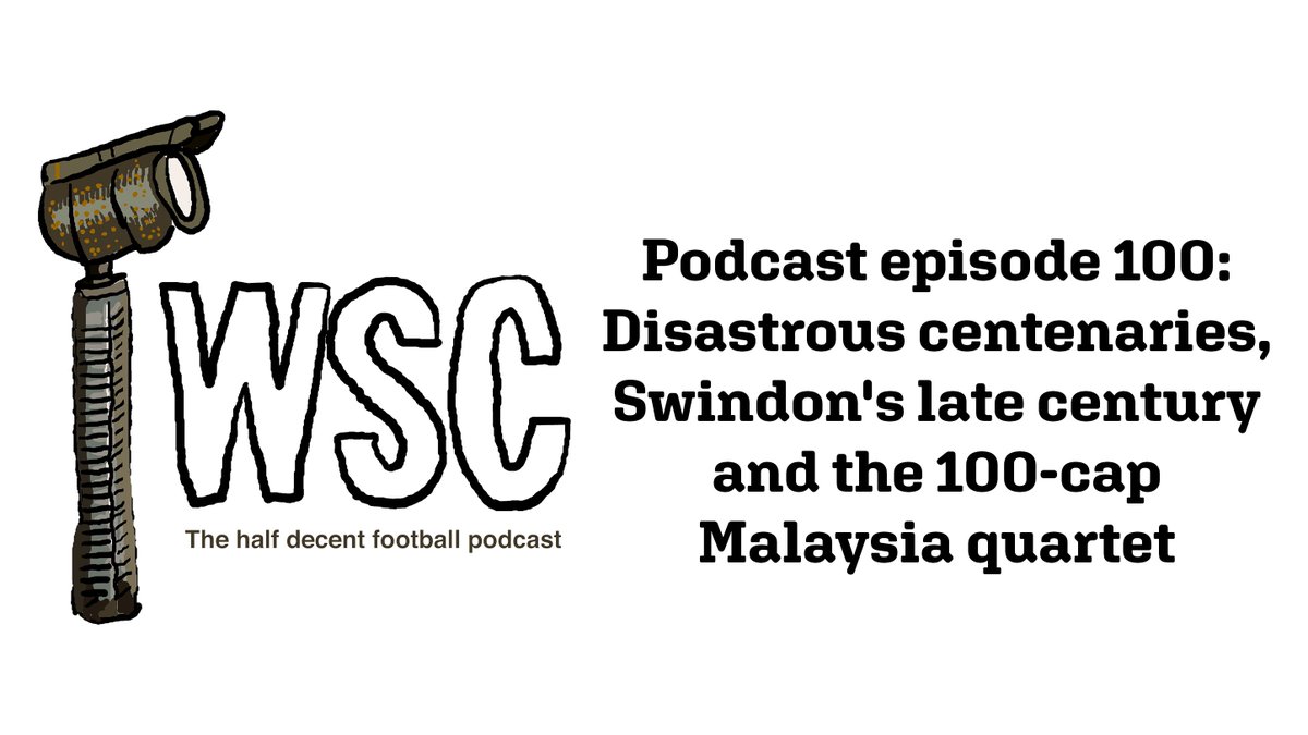 Podcast episode 100: Disastrous centenaries, Swindon's late century and the 100-cap Malaysia quartet A special milestone episode – listen FREE! Site wsc.co.uk/podcast/ Apple apple.co/2R61BGD Spotify spoti.fi/33WKGdg Google Podcast bit.ly/2OqRsRZ