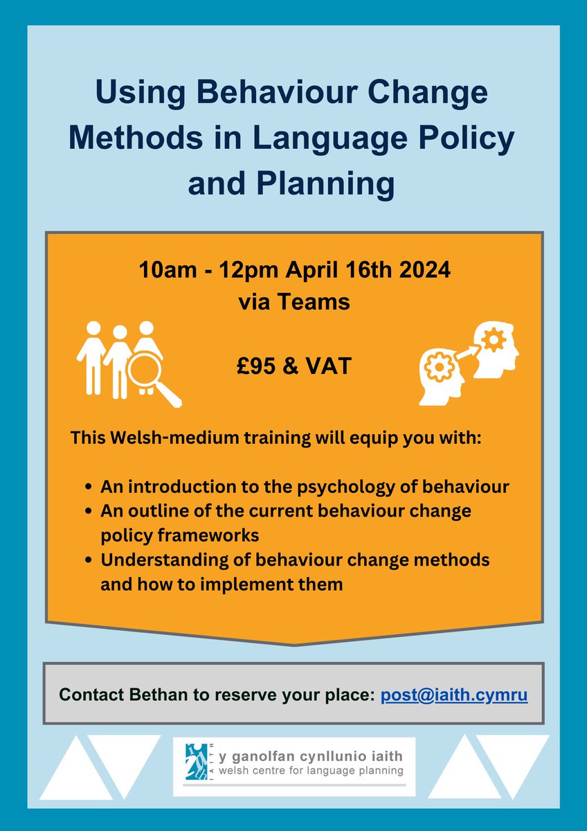 *Last chance to register* Using Behaviour Change Methods in Language Policy and Planning 10am - 12pm April 16th 2024 via Teams £95 & VAT Register: forms.office.com/Pages/Response… #Cymru #Cymraeg #Welsh #Wales #hyfforddiant #Training