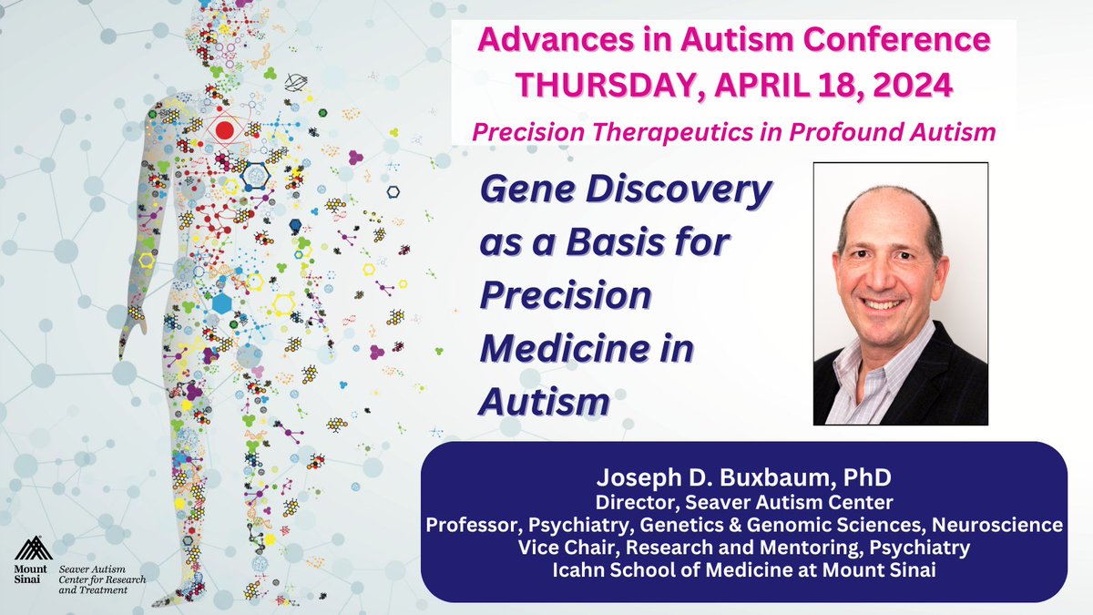 Our Director, Dr. Joseph D. Buxbaum, will give a talk about #genediscovery and #precisionmedicine in #autism research at our #AdvancesInAutism Conference on April 18. Get your tickets! bit.ly/SeaverAdvances…