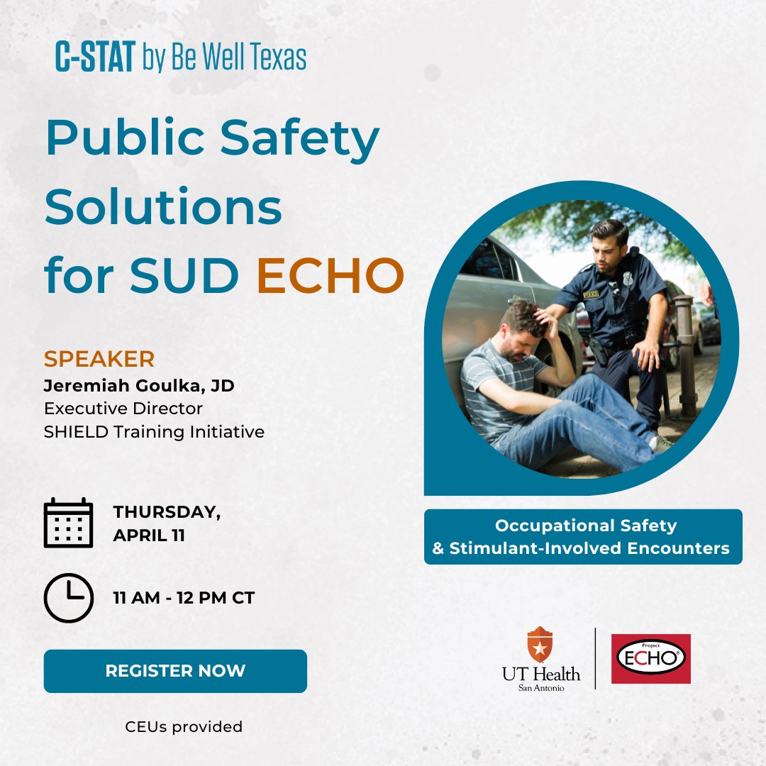 🚑 Calling all #PublicSafety Personnel! 🚓 Tune in to this month's Public Safety #ProjectECHO on April 11th to learn the best practices for occupational safety & responding to stimulant-involved encounters! Register now! c-stat.uthscsa.edu/echo/public-sa… #police #EMT #emergencyhealth