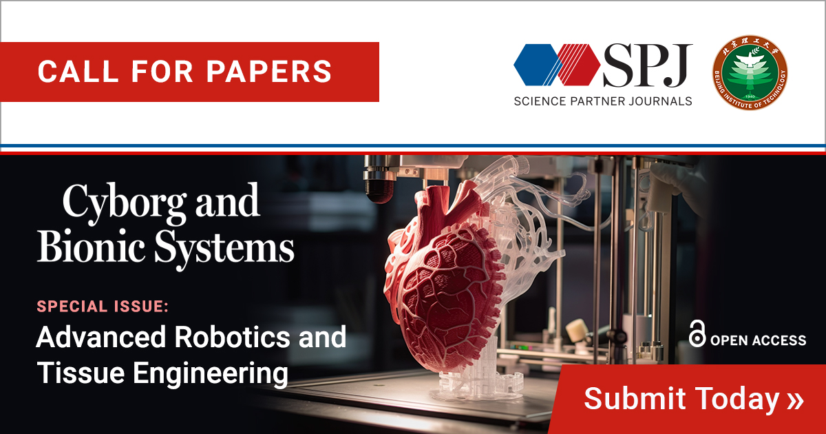Dear Colleague, The Science Partner Journal Cyborg and Bionic Systems is now considering submissions for a special issue on Advanced Robotics and Tissue Engineering. The deadline to submit your research is August 31, 2024. Click here to learn more: spj.science.org/page/cbsystems…
