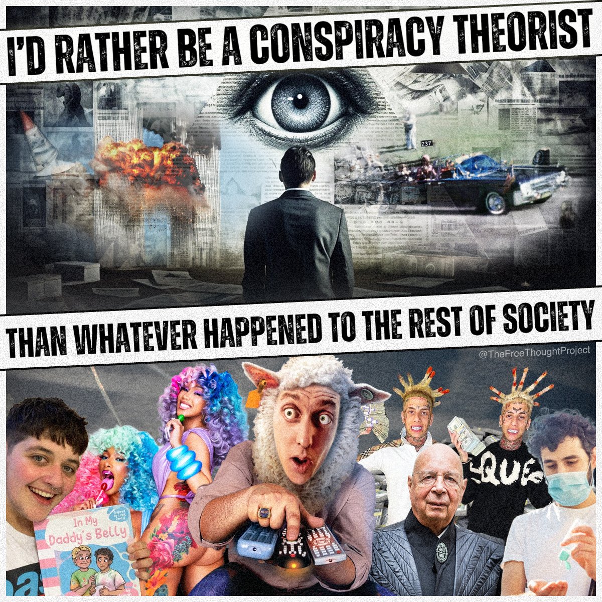 I'd rather be labeled a 'conspiracy theorist' than a 'normie!' #TFTP #TheFreeThoughtProject