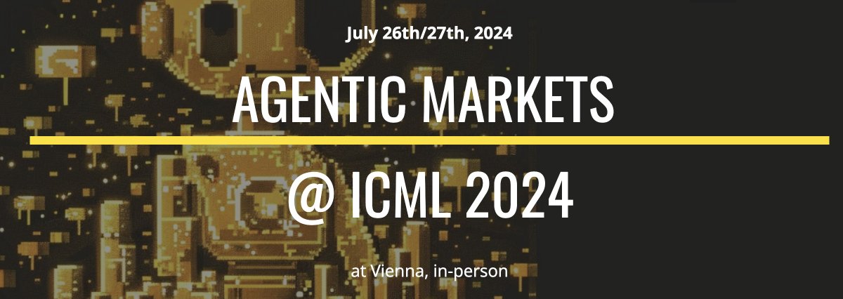 Stoked to announce an Agentic Markets workshop @agenticmarkets at #ICML 2024! @icmlconf 📇 Details: sites.google.com/view/amw-2024/… ✏️ Call for papers: due May 17th 📅 Conference: July 26/27th featuring GOAT speakers like Tuomas Sandholm, Gillian Hadfield, @drimgemp @KonstDaskalakis…