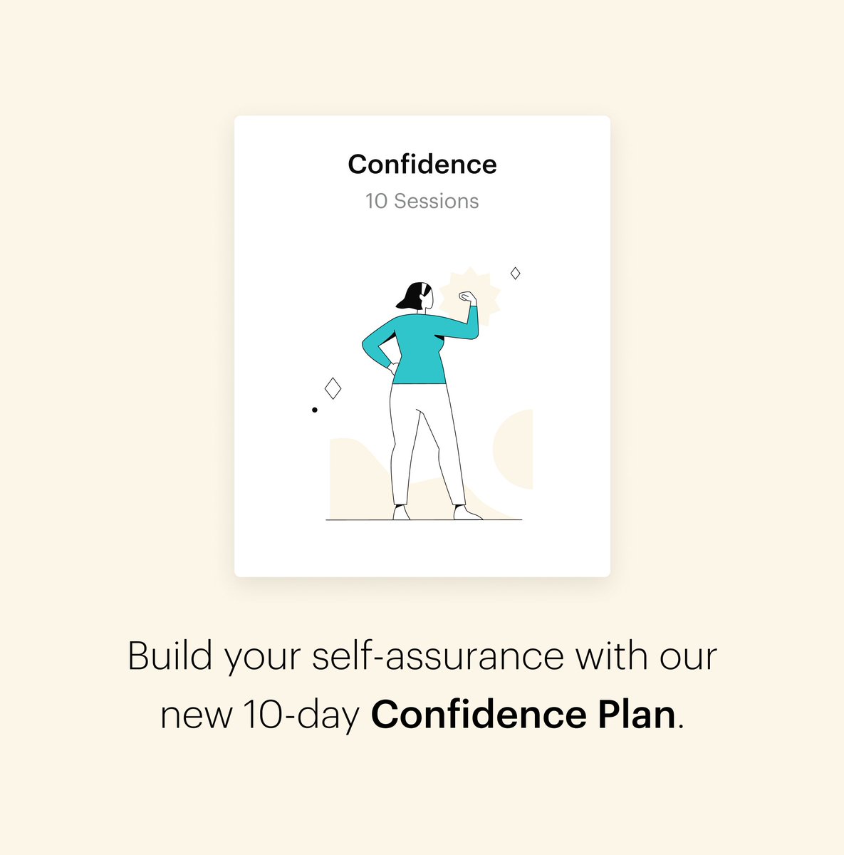 Are you ready to meet the most confident version of you? With our new Confidence Plan on the Balance app, you’ll explore what confidence truly means, learn about its effects on your body and mind, and practice techniques to unlock the most courageous version of yourself.