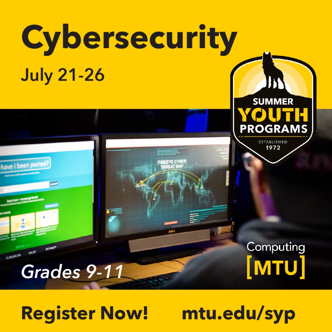 Interested in cybersecurity? Learn how to protect your data and investigate how bad actors can hack your accounts. Have fun on campus! Grades 9-11. July 21-26. Learn more and sign up: mtu.edu/syp/ @michigantech @mtusyp #michigantech #computing