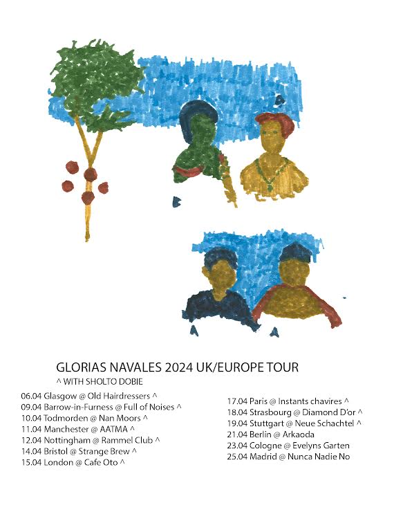 Tour flyer for the upcoming Glorias Navales and Sholto Dobie tour, which hits OTO on the 15th of April. cafeoto.co.uk/events/glorias…