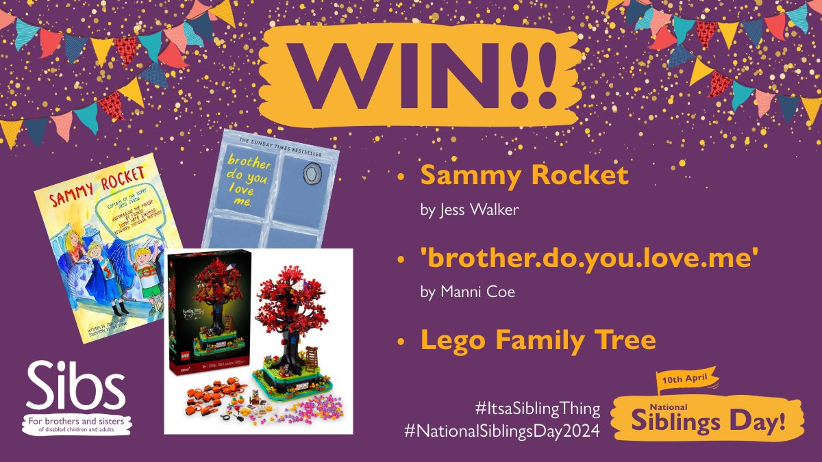 Have you seen our fantastic #NationalSiblingsDay2024 giveaways? 6 copies of Sammy Rocket (for 3-8 yr olds), 3 signed copies of brother.do.you.love.me and a Lego Family Tree to win! Enter at sibs.org.uk/check-out-our-…