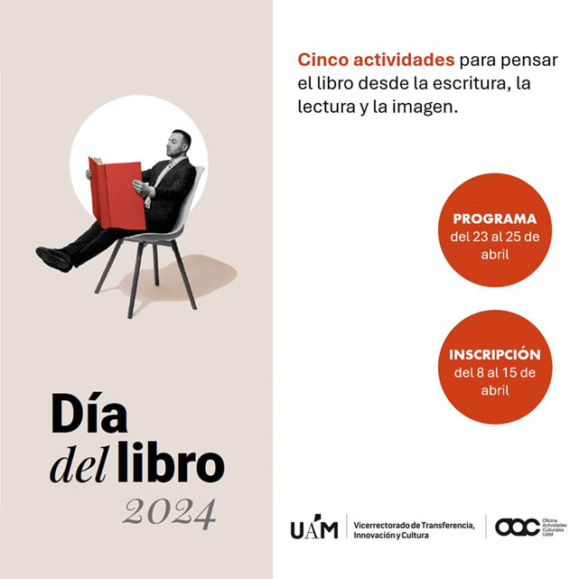 El próximo día 23 es el #DíadelLibro 📚. La Oficina de Actividades Culturales de la #UAM_Madrid ha preparado un completo programa.  🚨Inscríbete antes del 15/04. bit.ly/3U9tRIL 🏆Concursos ✍🏼 Taller de jeroglíficos, ilustración, 📖edición de obras🎭Teatro. ¡Apúntate!