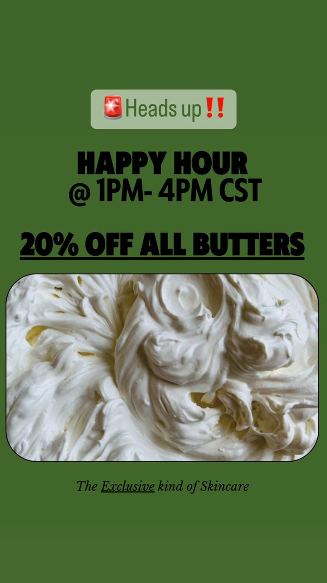 Hey babes, heads up🚨
We’re having 20% off all our body butters today @ 1-4pm CST during happy hour ‼️
Stock up & don’t miss out 🤞🏾😋
exclusivebotanical.com
#happyhour #bodybutter #skincare #retweet #blackowned