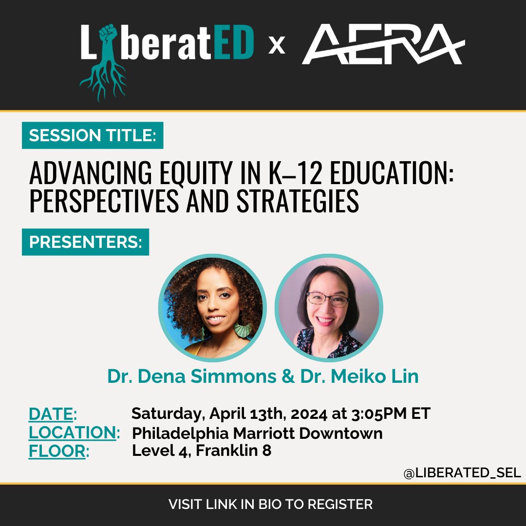 Join us at #AERA24 (4/13, 3PM ET) in 'Advancing Equity in K–12 Education.' Dr. @DenaSimmons & Dr. Lin explore strategies for supporting educators to promote emotional well-being & spaces of belonging & liberation. Register: bit.ly/3QhxES3 @AERA_EdResearch #LiberatEDSEL