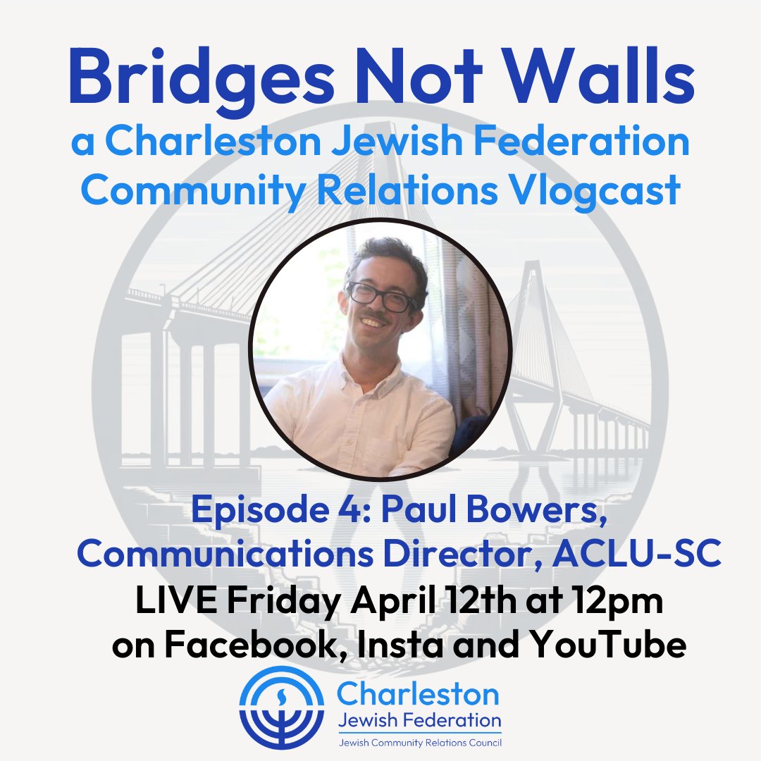 This Fri, 4/12 at 12, join us for Ep. 4 of Bridges Not Walls, our CJF Community Relations Vlogcast. This week, we'll meet @Paul_Bowers, Comms Director of @ACLU_SC & talk about education issues facing SC students & how they intersect with the Charleston Jewish community. Tune in!